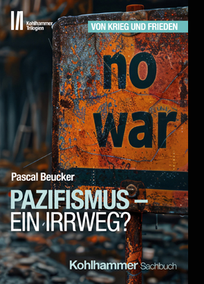 Buch "Pazifismus - ein Irrweg?"